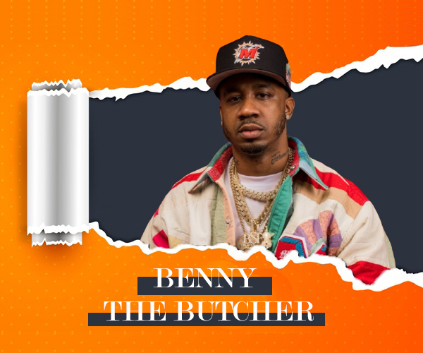 Amazing Talent, Benny The Butcher Discloses His Inspirations In The Path of His Rap Career