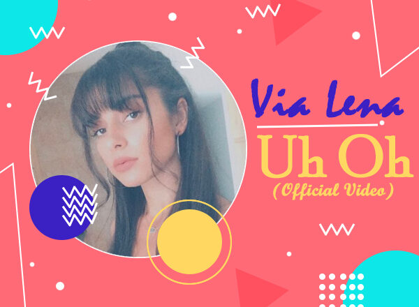 The gorgeous musician “Via Lena” drops a sensational message with her new song “Uh Oh”