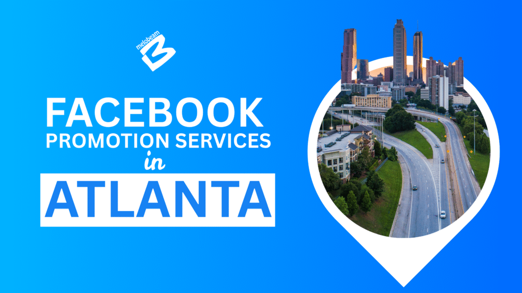 Facebook Promotion Services in Atlanta