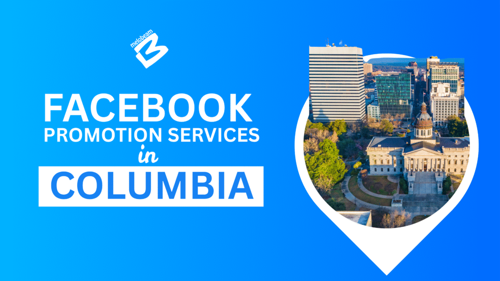 Facebook Promotion Services in Columbia