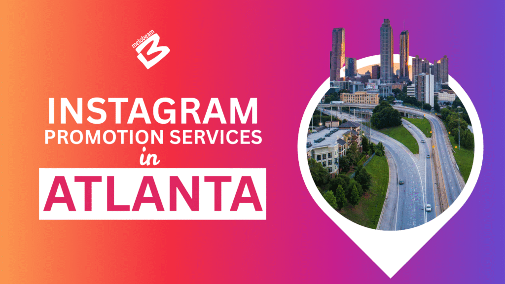 Instagram Promotion Services in Atlanta