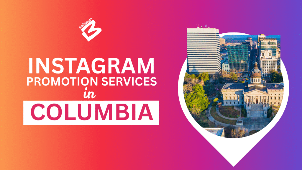 Instagram Promotion Services in Columbia