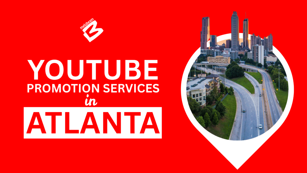 YouTube Promotion Services in Atlanta