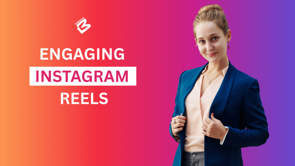 engaging instagram reels