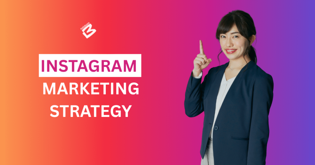 Instagram Marketing Strategy