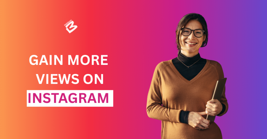 gain more views on instagram